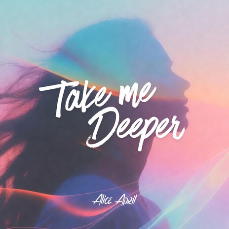 Take me Deeper