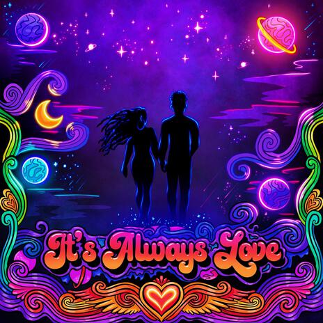 It's Always Love ft. Jaime Woods & Djay Cas cover art