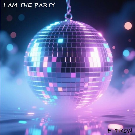 I AM THE PARTY cover art