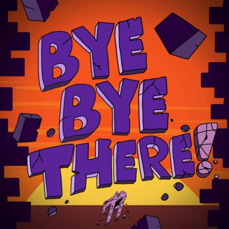 Bye Bye There! ft. The8BitDrummer cover art