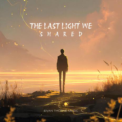 The Last Light We Shared cover art