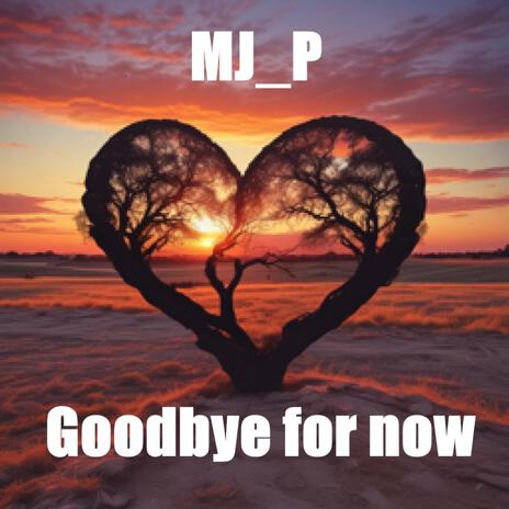 Goodbye for now cover art