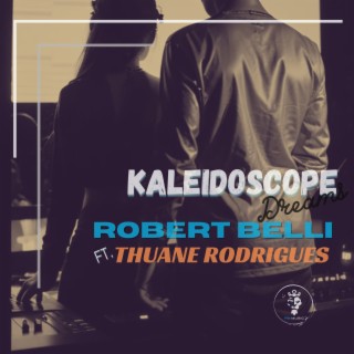 Kaleidoscope Dreams (Radio Edit) ft. Thuane Rodrigues & Ju Braga cover art