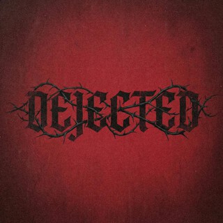 DEJECTED