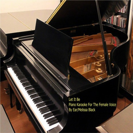 Let It Be Piano Karaoke For The Female Voice (By Ear) cover art