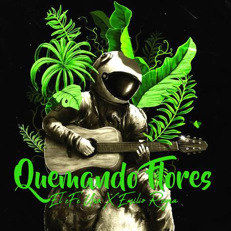 Quemando Flores ft. Emilio Reyna cover art