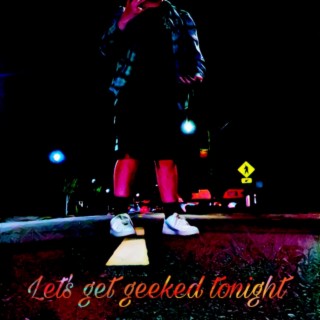 Let’s get geeked tonight cover art