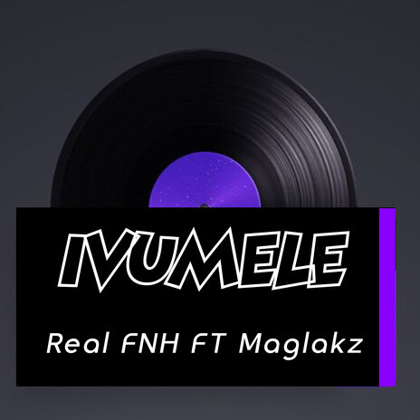 Ivumele ft. Maglakz cover art