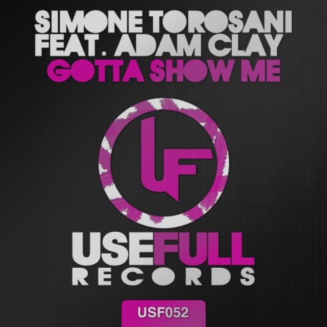 Gotta Show Me (Jack Mazzoni Radio Edit) ft. Adam Clay