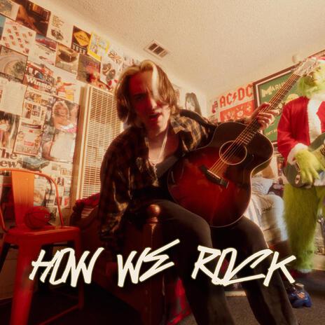 HOW WE ROCK