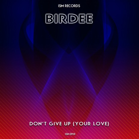 Don't Give Up (Your Love) cover art