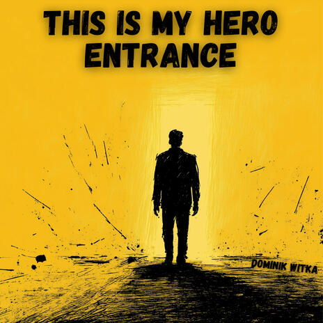 This Is My Hero Entrance cover art