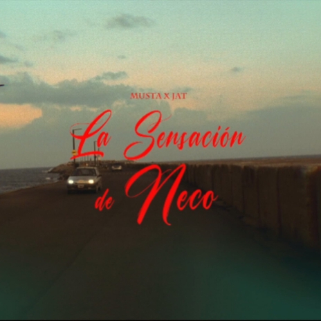 LA SENSACIÓN DE NECO ft. MUSTA cover art