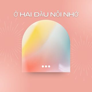 Ở Hai Đầu Nỗi Nhớ