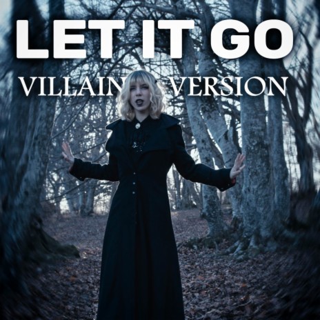Let It Go (Villain) ft. Xeria.0 cover art
