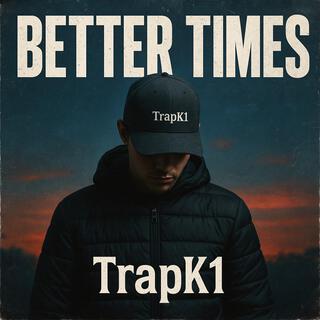 Better Times
