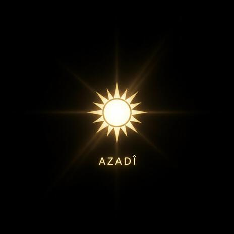 AZADÎ (Freedom)
