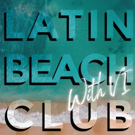Latin Beach Club ft. VI cover art