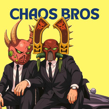 Everybody Needs Somebody To Slay (The Chaos Bros) ft. jaxtorm cover art