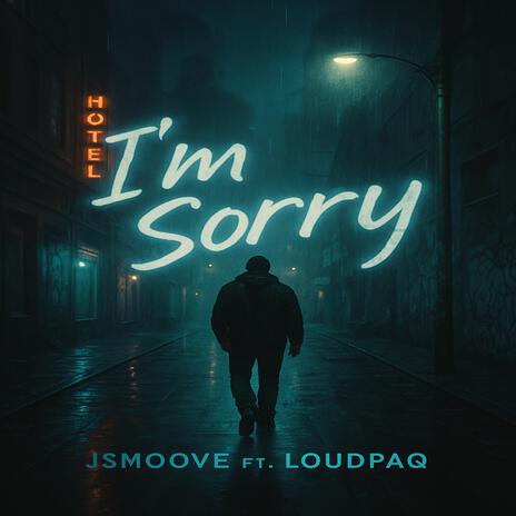 Im Sorry ft. Loudpaq cover art