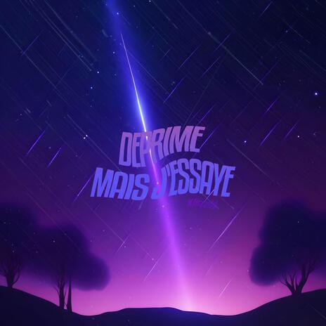 Déprimé Mais J'essaye cover art