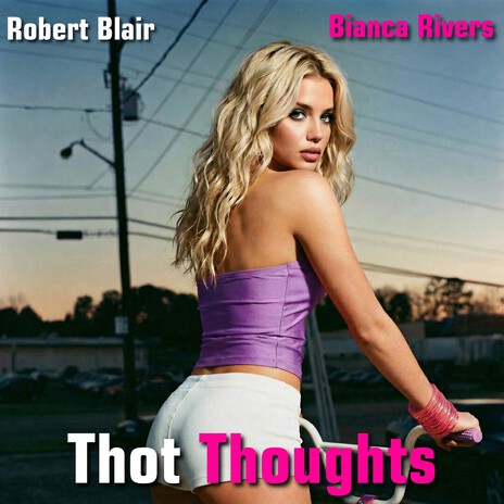 Thot Thoughts ft. Bianca Rivers cover art