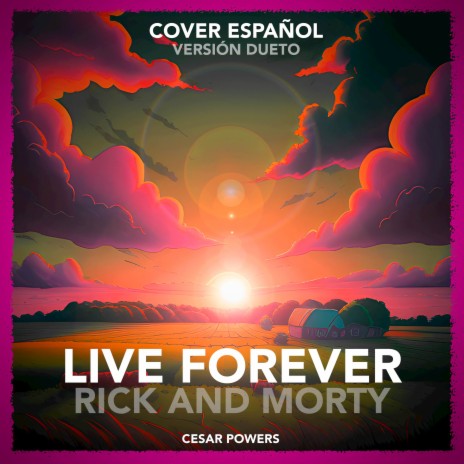 Live Forever (From Rick and Morty) (Dueto Español) cover art