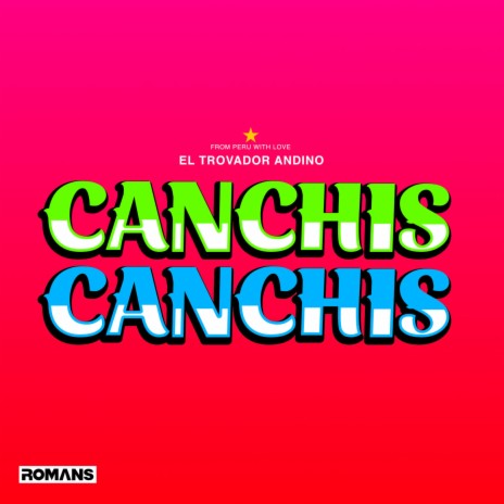 Canchis Canchis - Nueva Versión (El Trovador Andino) cover art