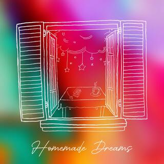 Homemade Dreams