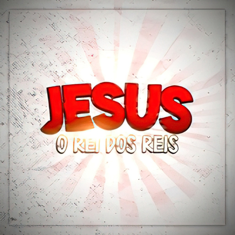 Jesus (O Rei dos Reis) cover art