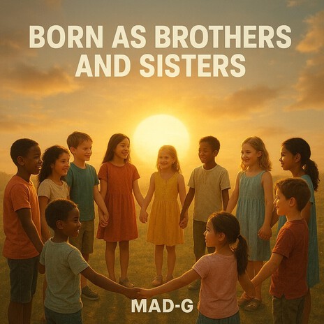 BORN AS BROTHERS AND SISTERS cover art