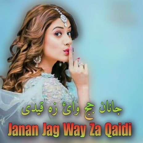 Janan Jaj Way Za Qaidi cover art