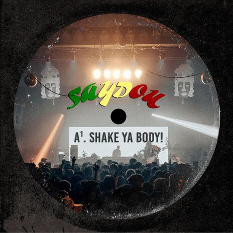 Shake Ya Body!