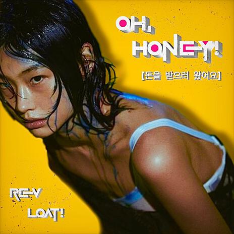 Oh, Honey! ft. LOAT! cover art