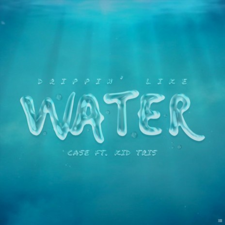 Drippin' Like Water (feat. Kid Tris) cover art