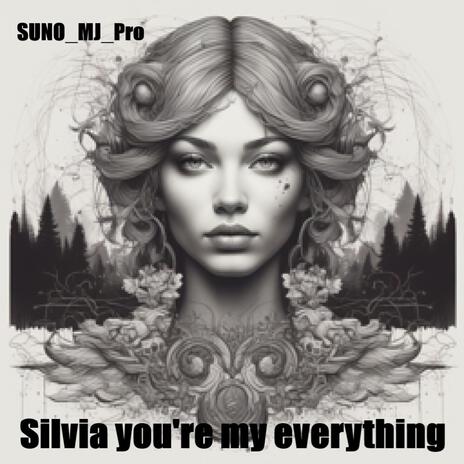 Silvia you're my everything cover art