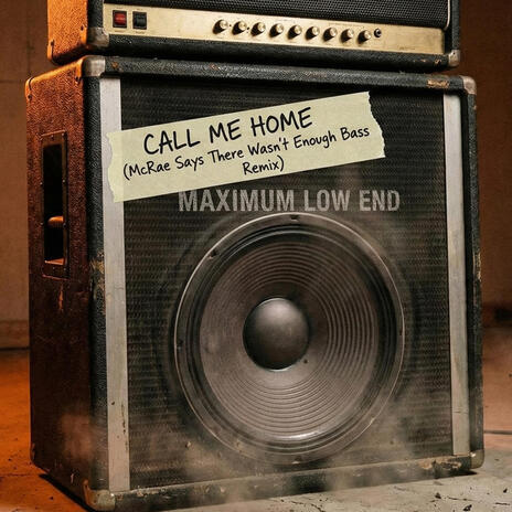 Call Me Home (McRae Says There Wasn't Enough Bass Remix) cover art