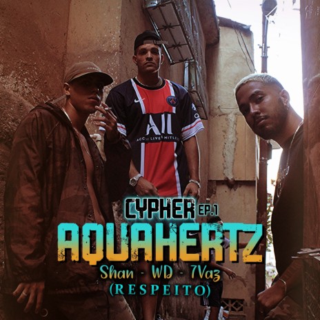 Cypher AquaHertz, Ep. 1: Respeito ft. WD & 7Vaz cover art