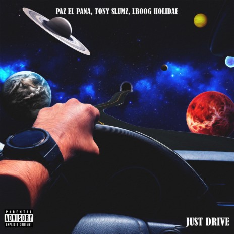 Just Drive (feat. Tony Slumz & Lboog Holidae) cover art