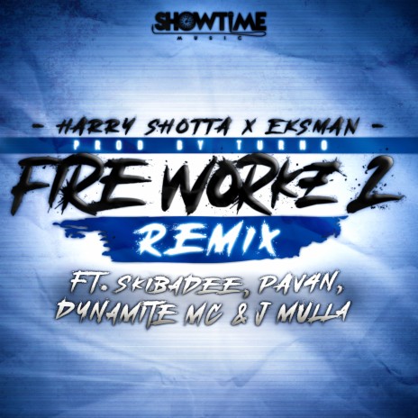 Fire Works 2 (Remix) ft. Eksman, Turno, JMullaUK, Dynamite MC & PAV4N cover art