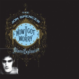 Now I Got Worry (Deluxe)