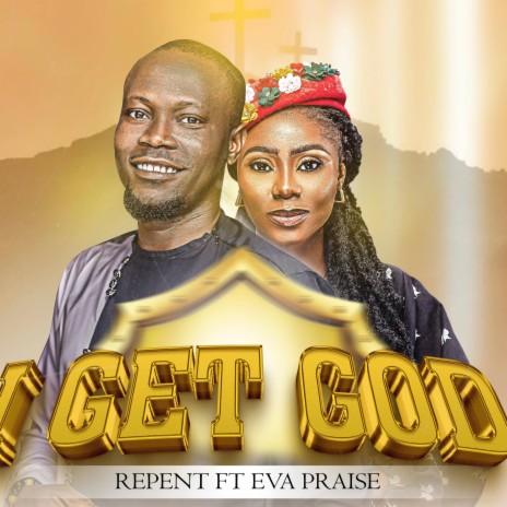 I GET GOD ft. Eva praise cover art