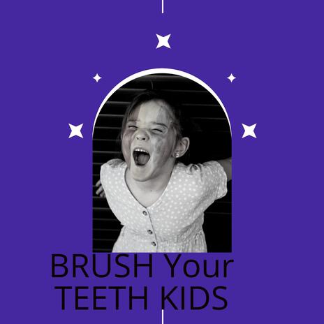 Brush Your Teeth Kids cover art