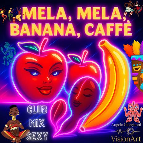 Mela Mela Banana Caffè Tech House Dirty Tribal cover art