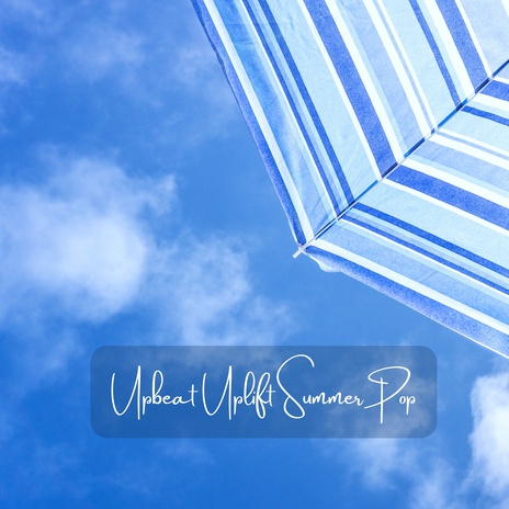 Upbeat Uplift Summer Pop cover art