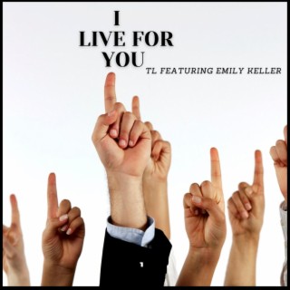 I Live For You (Live) ft. Emily Keller cover art