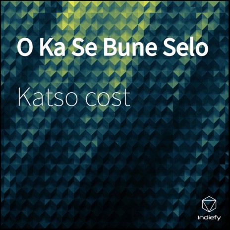 O Ka Se Bune Selo cover art