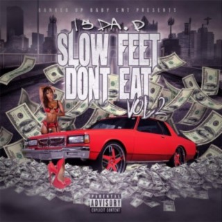 Slow Feet Don't Eat, Vol. 2