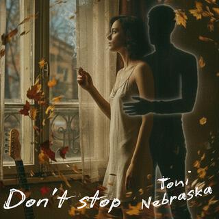 DON'T STOP