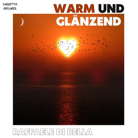 Warm und Glänzend